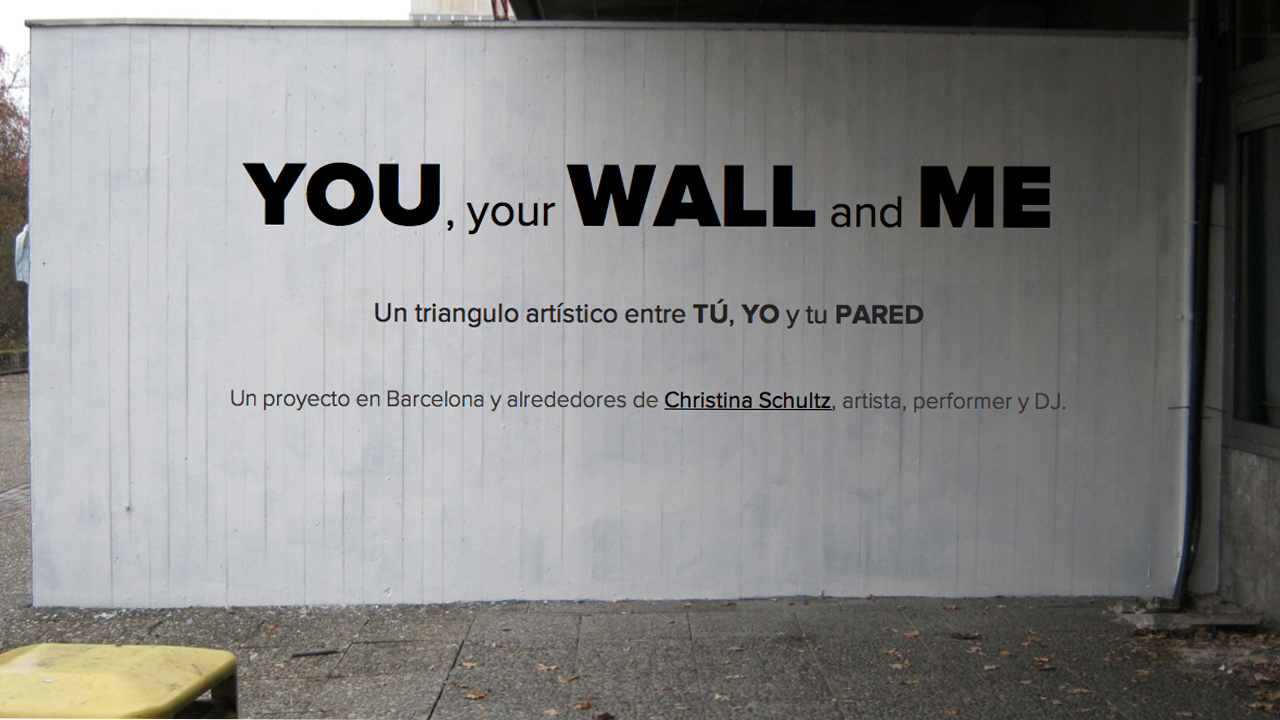 YOU your WALL and ME